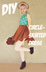 DIY: Circle Skirted Dress