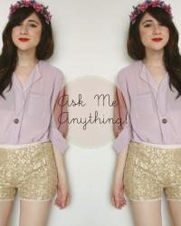 FAQ // Ask Me Anything
