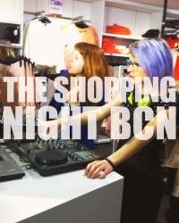 nosotras...Y THE SHOPPING NIGHT BCN