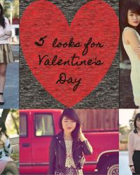 5 Looks For Valentine's Day 