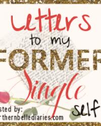 Letters to My Former Single Self: Week 4