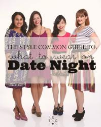 The Style Common // What To Wear On Date Night