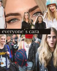 EVERYBODY’S CARA.