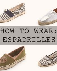 HOW TO WEAR: ESPADRILLES