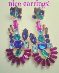 NICE EARRINGS!