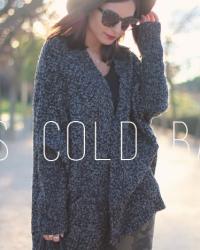 It's cold baby