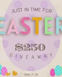 $250 Easter Giveaway