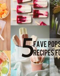 Five Favorite Popsicle Recipes for Summer