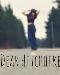 Dear Hitchhiker 
