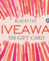 BlackFive Gift Card Giveaway! Get 5 $50 Gift Cards!