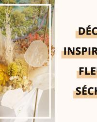 Une décoration fleurs séchées pour l’automne (et pas que!)