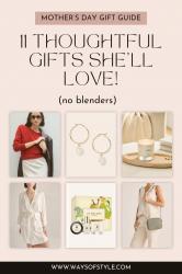 Thoughtful Mother’s Day Gift Ideas For 2025! (and what NOT to get!)