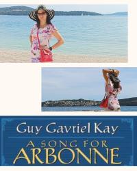 A SONG FOR ARBONNE BY GUY GAVRIEL KAY (BOOK REVIEW)