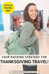 The Best Thanksgiving Travel Packing Tips! (from a full time carry-on traveler)