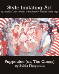 Puppeufee (or, The Circus) by Zelda Fitzgerald | Style Imitating Art