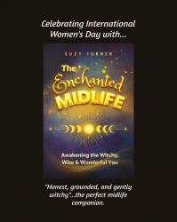Celebrating International Women’s Day with Suzy Turner and The Enchanted Midlife