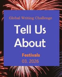 Tell Us About:  Festivals!
