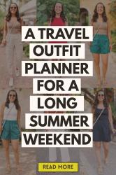 How to Build a Mini Travel Capsule Wardrobe for a 4-Day Summer Trip!