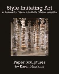 Paper Sculptures by Karen Hawkins | Style Imitating Art