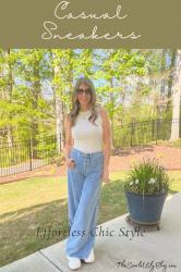 How to Look Effortlessly Chic.  The Perfect Casual Women’s Sneakers!