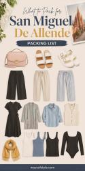 What To Pack For San Miguel de Allende (full packing list + 15 outfits)