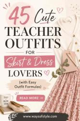 45 Cute Teacher Outfits for Skirt and Dress Lovers (with Easy Outfit Formulas)
