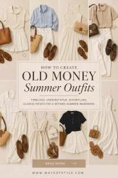 Old Money Summer Fashion 101: The Pieces, the Palette, and the Outfit Ideas