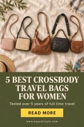 Best Crossbody Travel Bags for Women: Tested by a Full Time Traveler